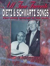 All Time Favorite Dietz & Schwartz Songs [Piano/Vocal/Chords]