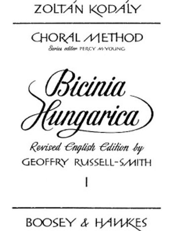 Bicinia Hungarica I: 60 Prgressive Two-Part Songs