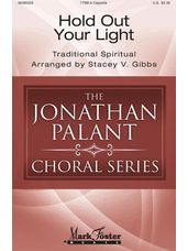 Hold Out Your Light (arr. Stacey V. Gibbs)