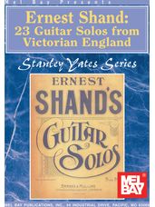 Ernest Shand: 23 Guitar Solos from Victorian England