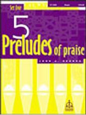 Five Preludes of Praise, Set 4