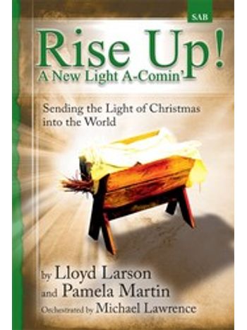 Rise Up! A New Light A-Cominâ€™