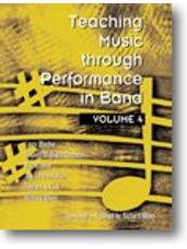 Teaching Music through Performance in Band Vol 4
