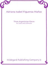 Three Argentinian Pieces for Violin and Violincello
