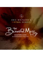 Eric Whitacre's The Beautiful Mess: Masterclass in Composition & Creativity (Higher Ed 15 Licenses)