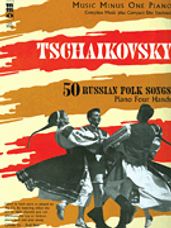Tchaikovsky - 50 Russian Folk Songs