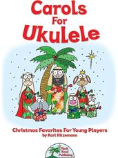 Carols for Ukulele
