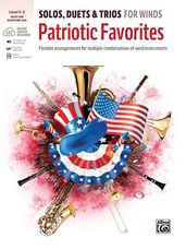 Solos, Duets & Trios for Winds: Patriotic Favorites [Alto Sax; Baritone Sax]