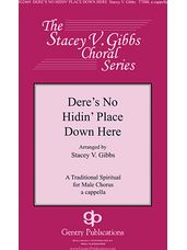 Dere's No Hidin' Place Down Here (arr. Stacey V. Gibbs)