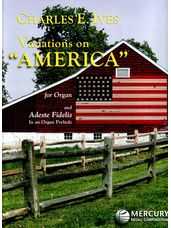 Variations on  America  for Organ (And Adeste Fidelis In An Organ Prelude)